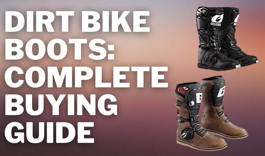 Dirt Bike Boots: Complete Buying Guide - Motofan